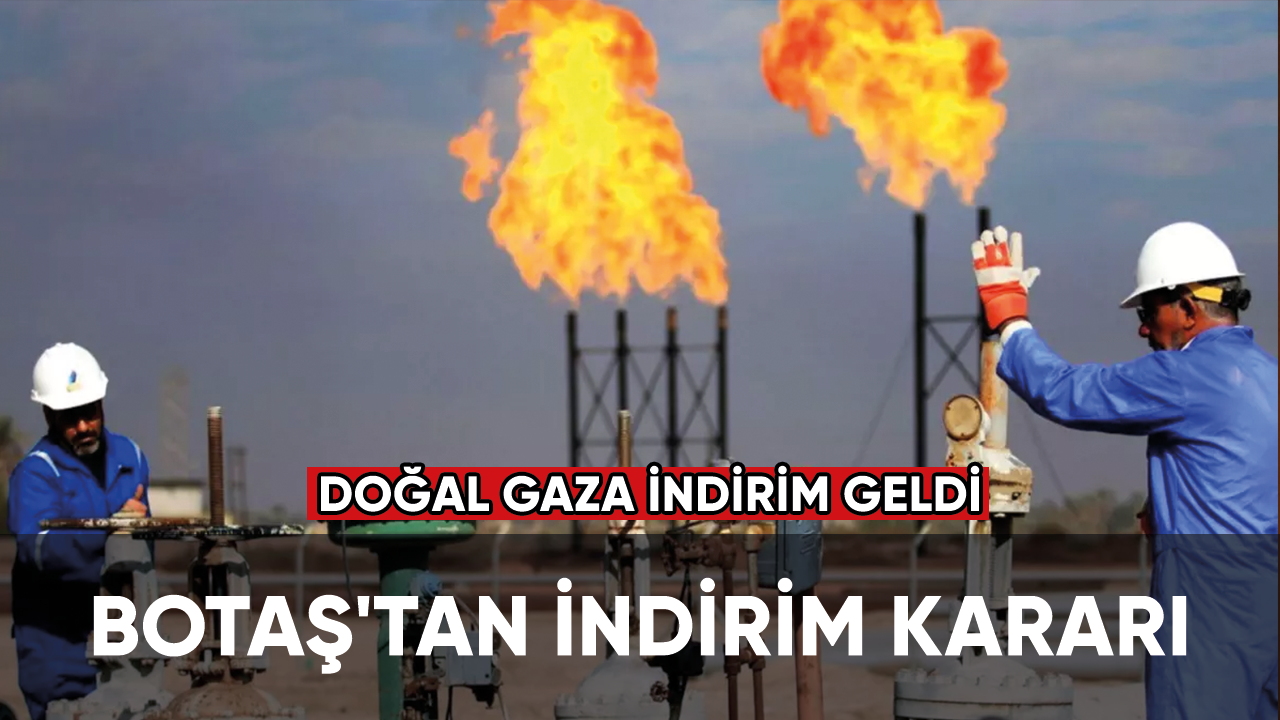 BOTAŞ'tan indirim kararı