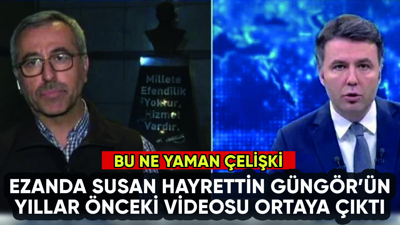 Ezanda susan Hayrettin Güngör'ün yıllar önceki videosu ortaya çıktı