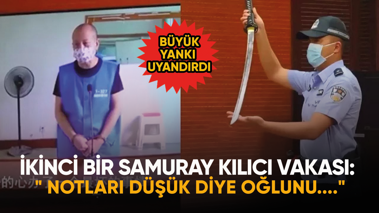 İkinci bir samuray kılıcı vakası: " Notları düşük diye oğlunu...."