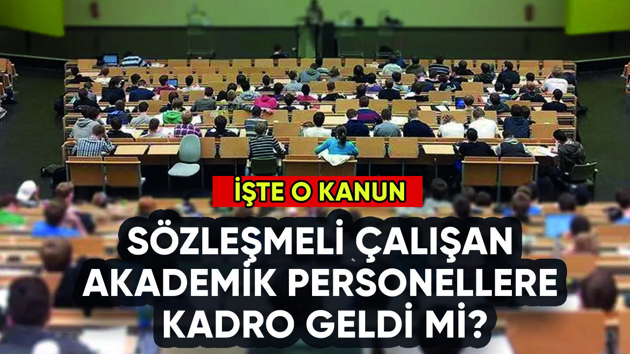 Sözleşmeli akademik personellerle ilgili kanun kabul edildi