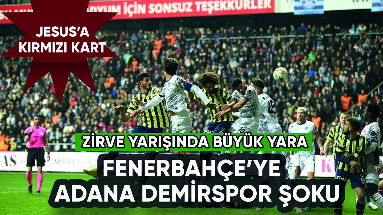 Fenerbahçe Adana Demirspor'la berabere kaldı