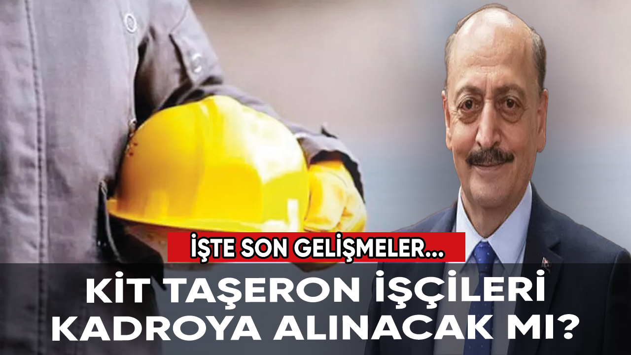 KİT taşeron işçileri kadroya alınacak mı?