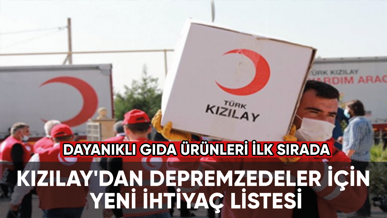 Kızılay'dan depremzedeler için yeni ihtiyaç listesi