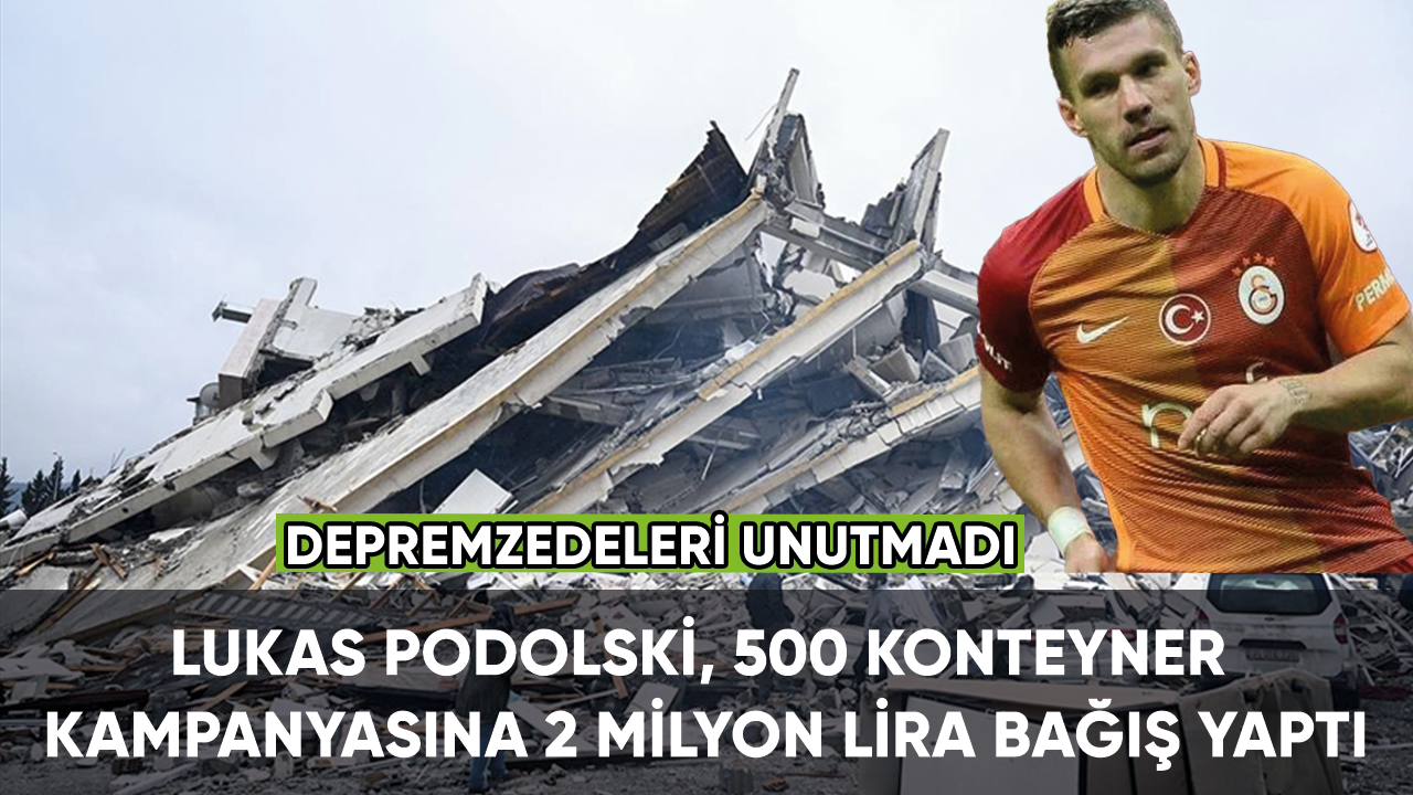 Lukas Podolski, Galatasaray'ın 500 konteyner kampanyasına 2 milyon lira bağış yaptı