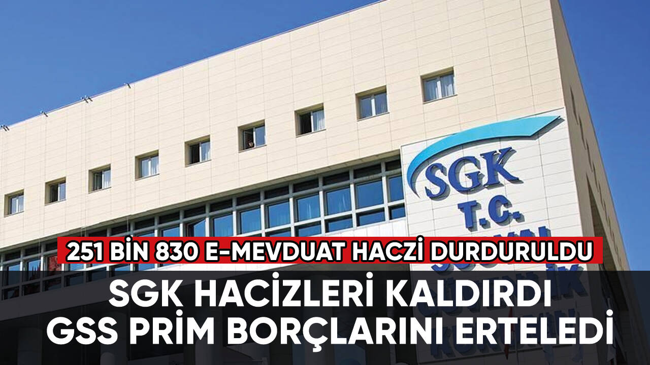 SGK hacizleri kaldırdı, GSS prim borçlarını erteledi