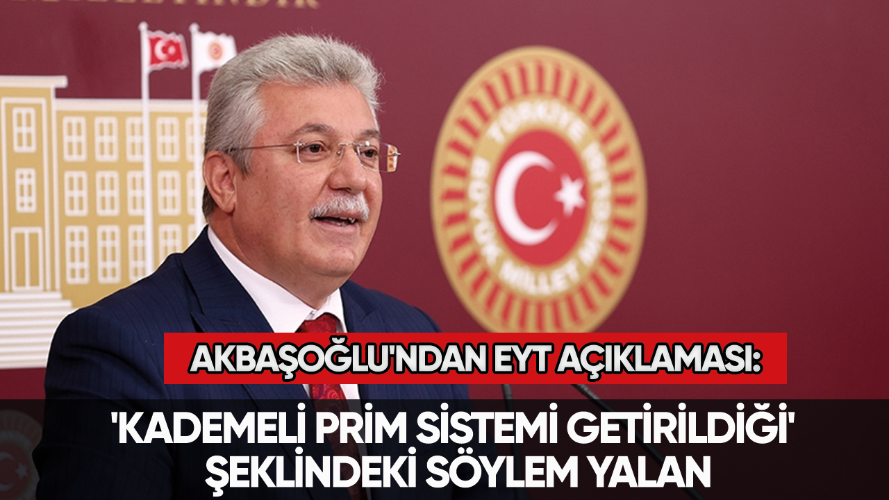 Son dakika...  Akbaşoğlu'ndan EYT açıklaması: 'Kademeli prim sistemi getirildiği' şeklindeki söylem yalan