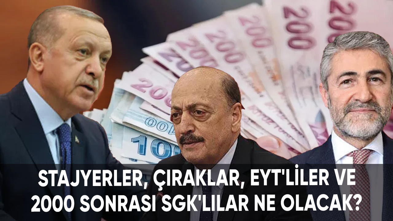 Stajyerler, çıraklar, EYT'liler, 2000 sonrası SGK'lılar ne olacak?