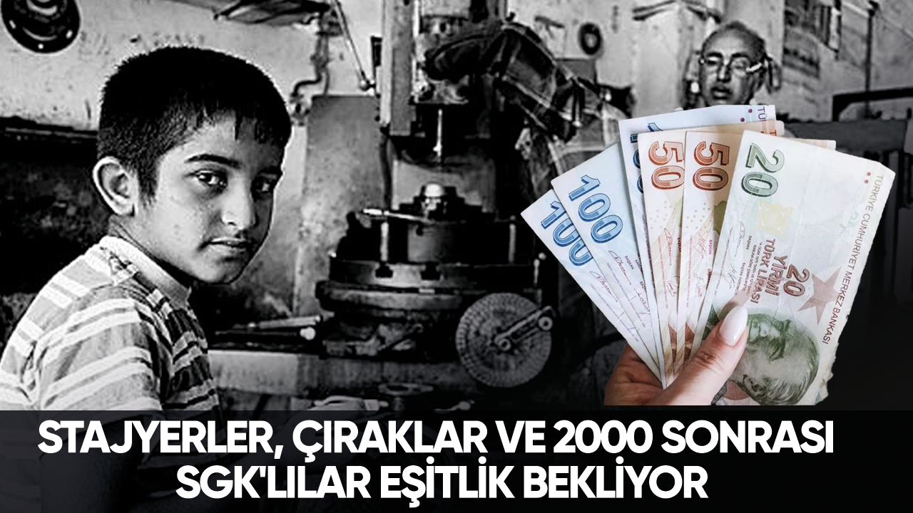 Stajyerler, çıraklar ve 2000 sonrası SGK'lılar eşitlik bekliyor