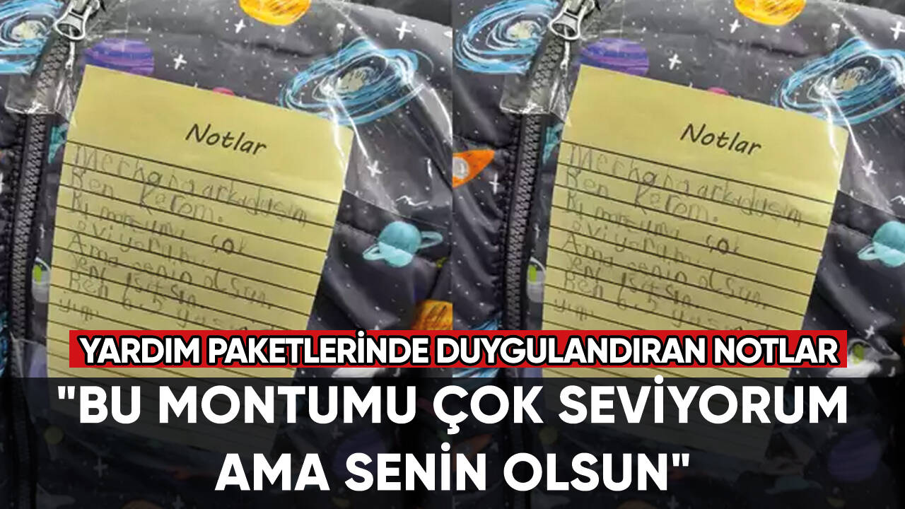 Yardım paketlerinde duygulandıran notlar: "Çok seviyorum ama senin olsun, seni ısıtsın"