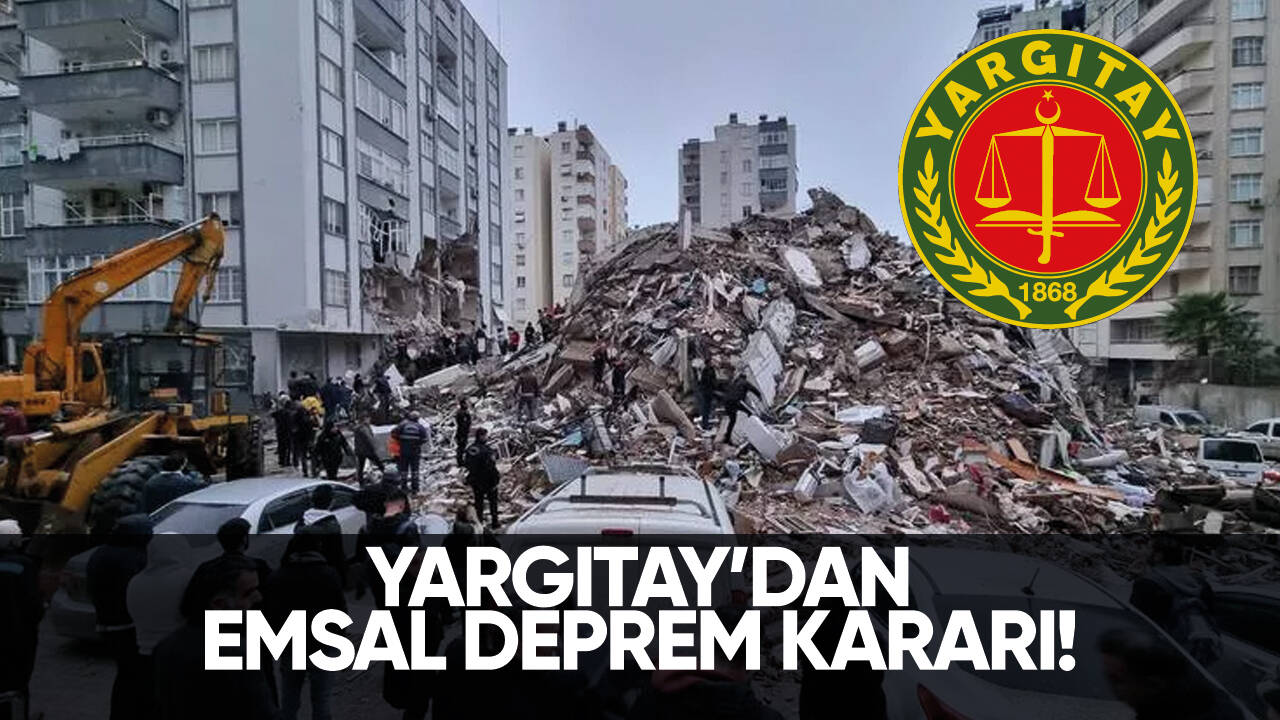 Yargıtay’dan emsal deprem kararı!