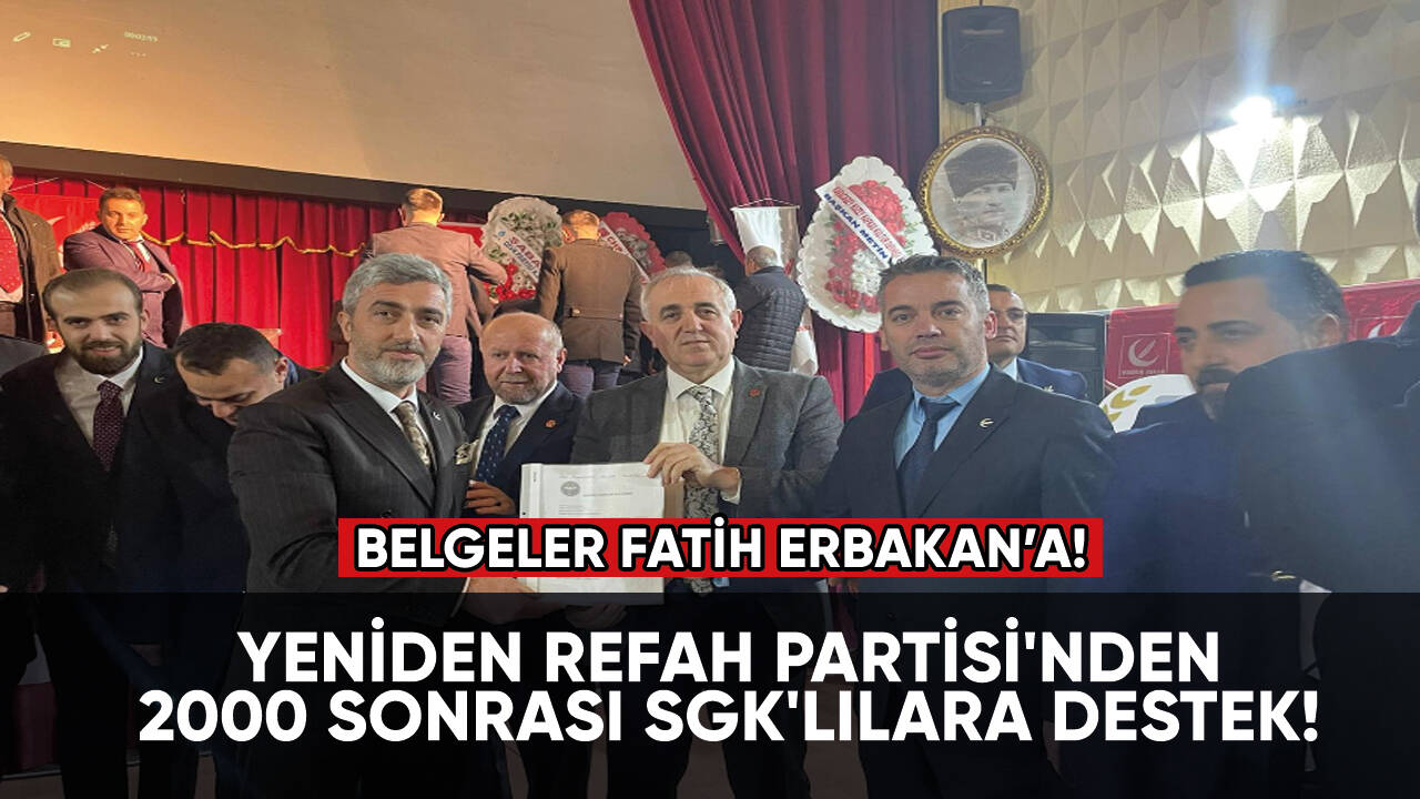 Yeniden Refah Partisi'nden 2000 sonrası SGK'lılara destek!