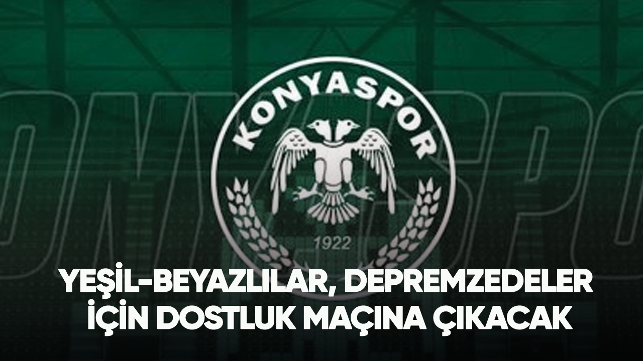 Yeşil-beyazlılar, depremzedeler için dostluk maçına çıkacak