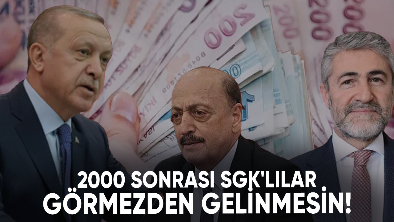 2000 sonrası SGK'lılar daha fazla görmezden gelinmesin!