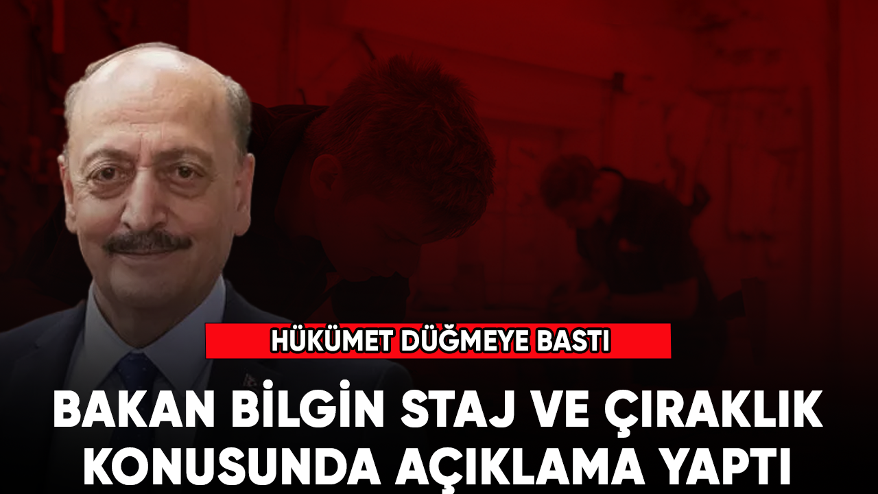 Bakan Bilgin'den son dakika staj açıklaması