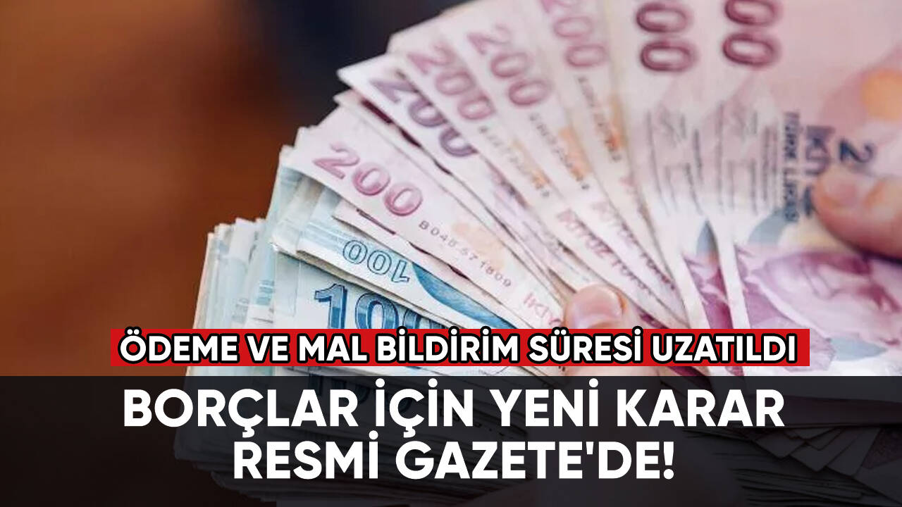 Borçlar için yeni karar Resmi Gazete'de!