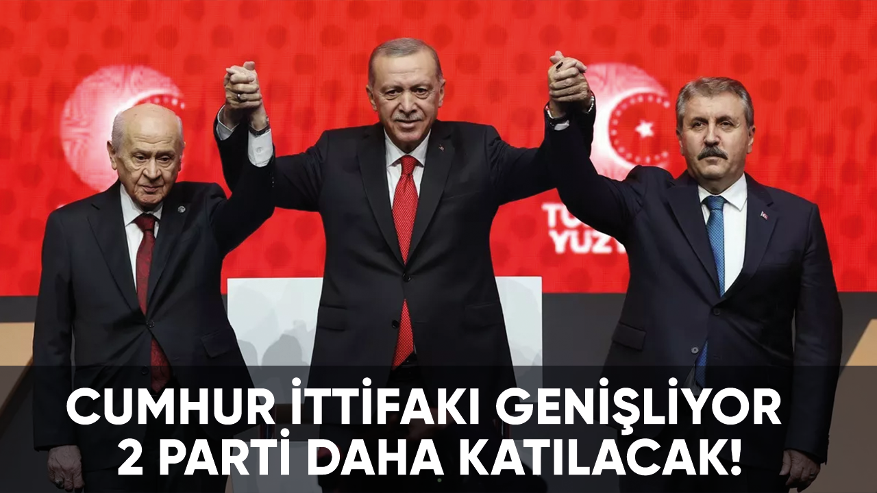 Cumhur İttifakı genişliyor, 2 parti daha katılacak!