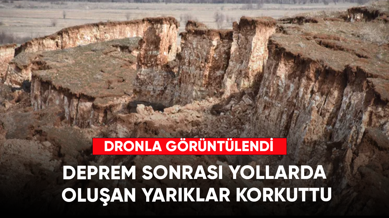 Deprem sonrası yollarda oluşan yarıklar korkuttu