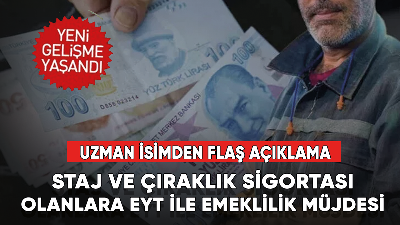 EYT'de son dakika gelişmesi Çıraklık ve staj sigortası olanlara erken emeklilik müjdesi