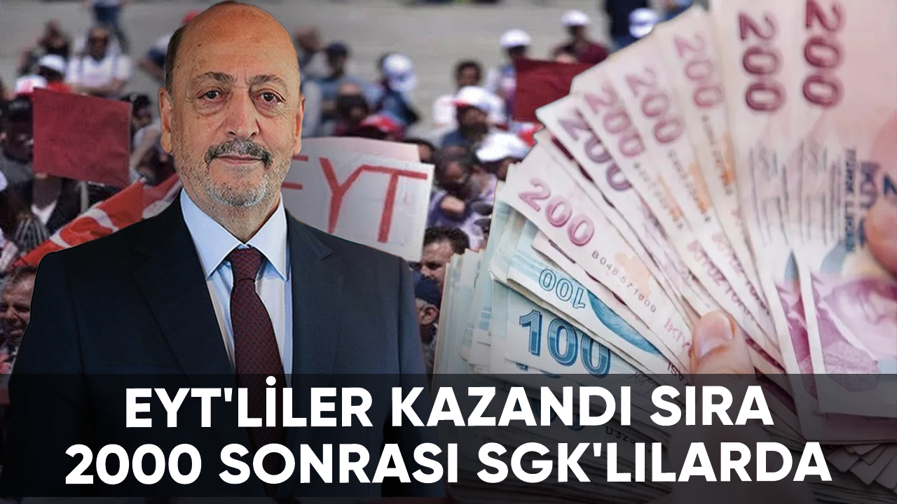 EYT'liler kazandı sıra 2000 sonrası SGK'lılarda