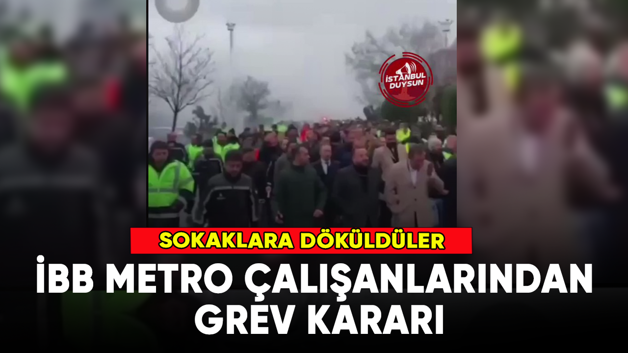 İBB metro çalışanlarından grev kararı