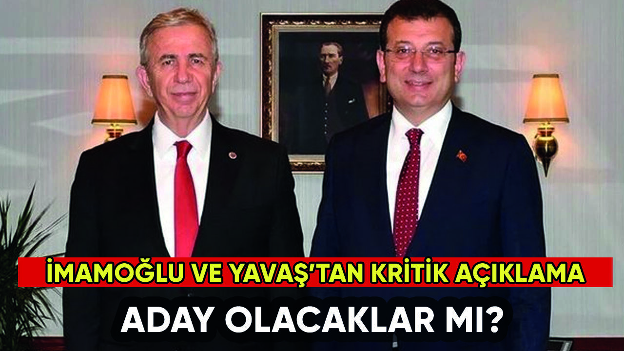 İmamoğlu ve Yavaş'tan adaylık açıklaması