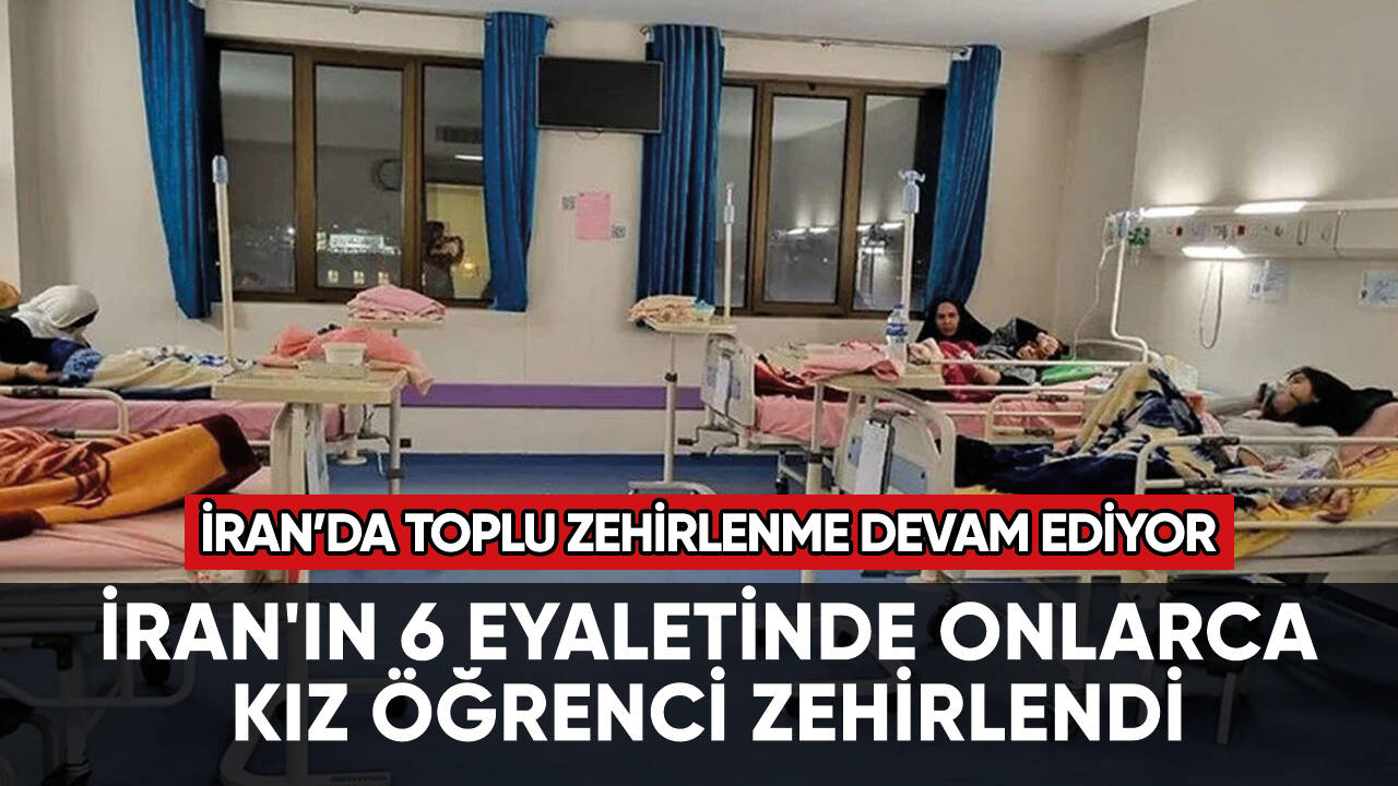 İran'ın 6 eyaletinde onlarca kız öğrenci zehirlendi