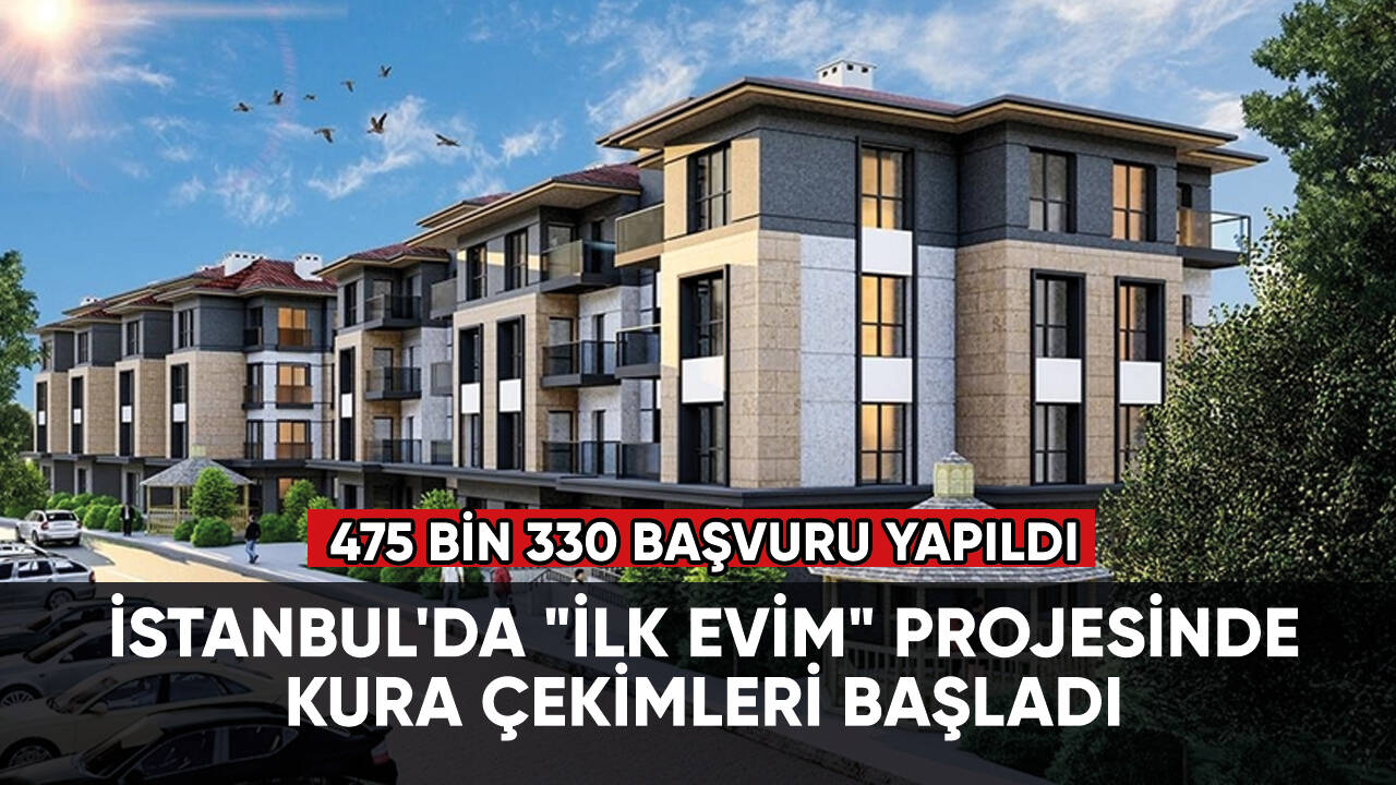 İstanbul'da "İlk Evim" projesinde kura çekimleri başladı