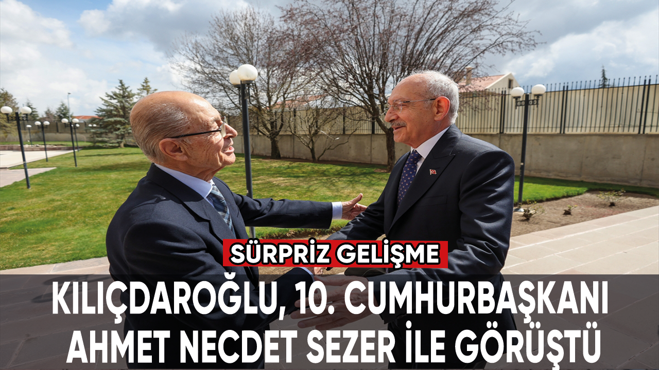 Kemal Kılıçdaroğlu, 10. Cumhurbaşkanı Ahmet Necdet Sezer ile görüştü