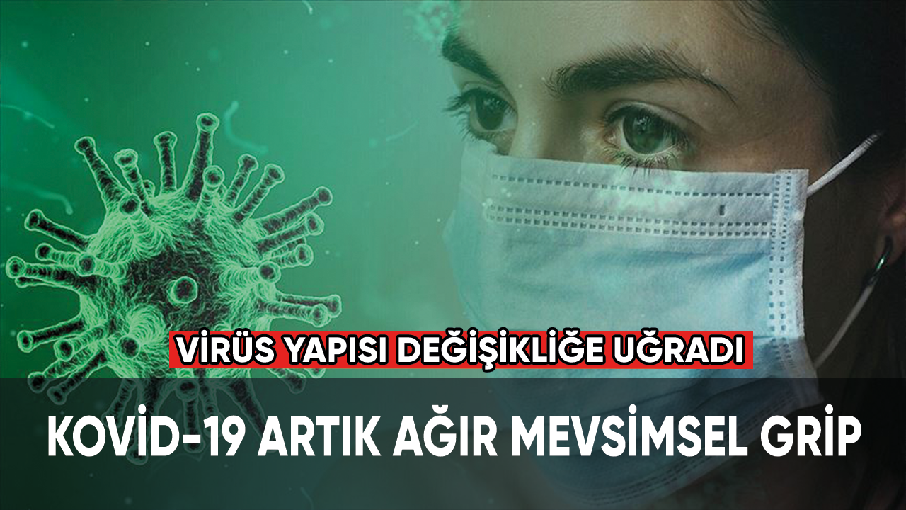 Kovid-19 artık ağır mevsimsel grip