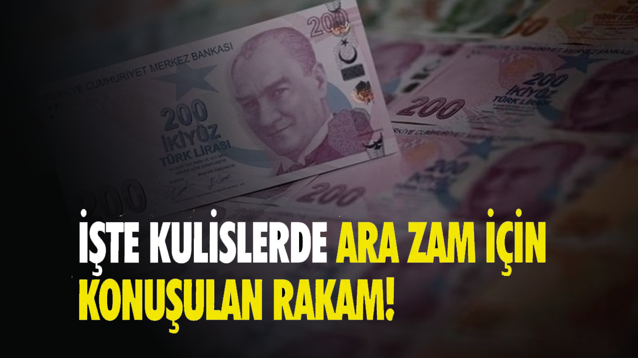 Kulislerde asgari ücrete ara zam için konuşulan rakam belli oldu