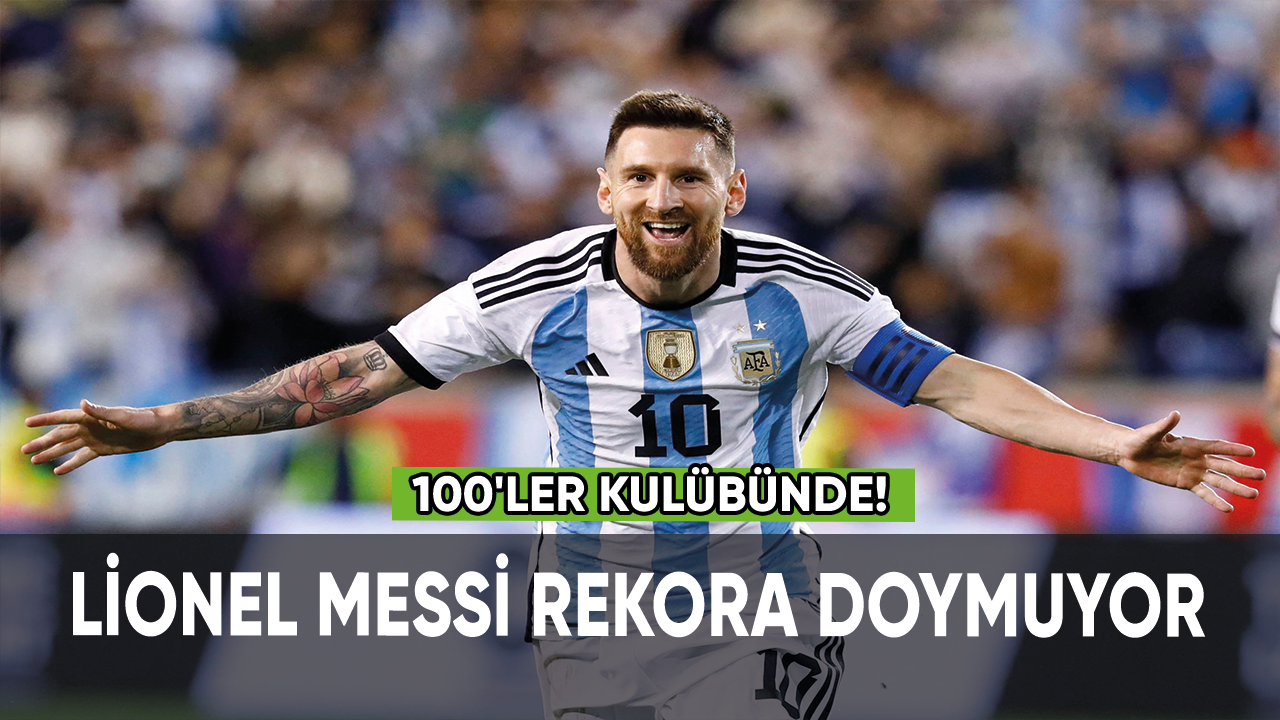 Lionel Messi rekora doymuyor. "100'ler kulübü'nde''