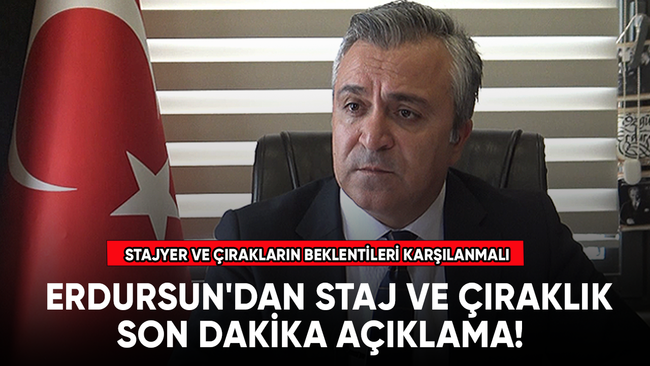 Özgür Erdursun'dan son dakika açıklama! Staj ve çıraklık....