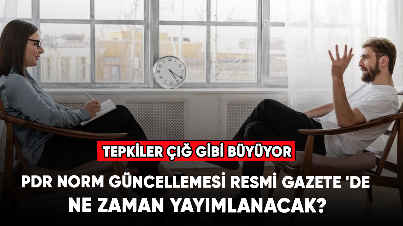 PDR norm güncellemesi Resmi Gazete 'de ne zaman yayımlanacak?  Tepkiler çığ gibi büyüyor