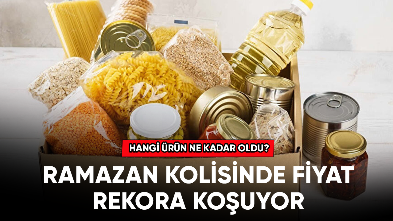 Ramazana kısa bir süre kaldı! Ramazan kolisinde rekor zam