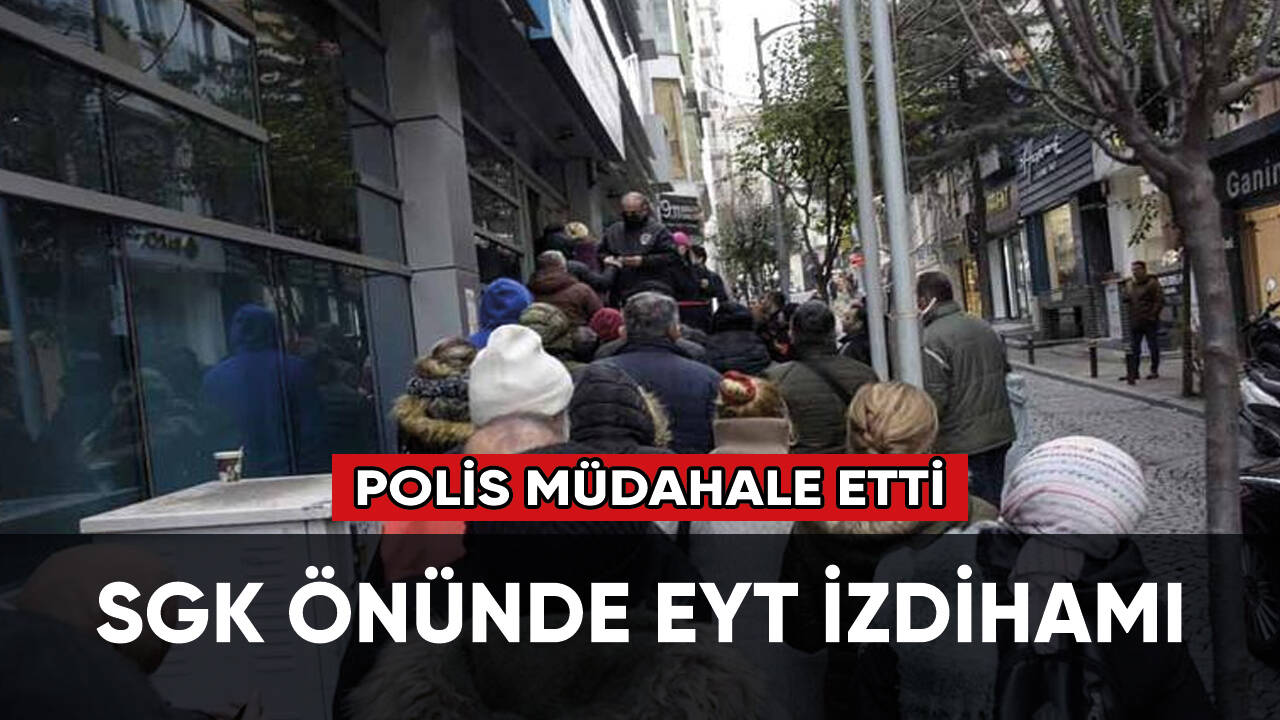 SGK önünde EYT izdihamı yaşandı!