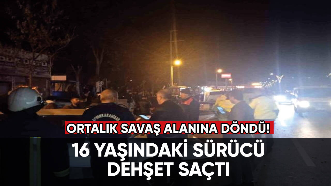 Son dakika...16 yaşındaki sürücü dehşet saçtı