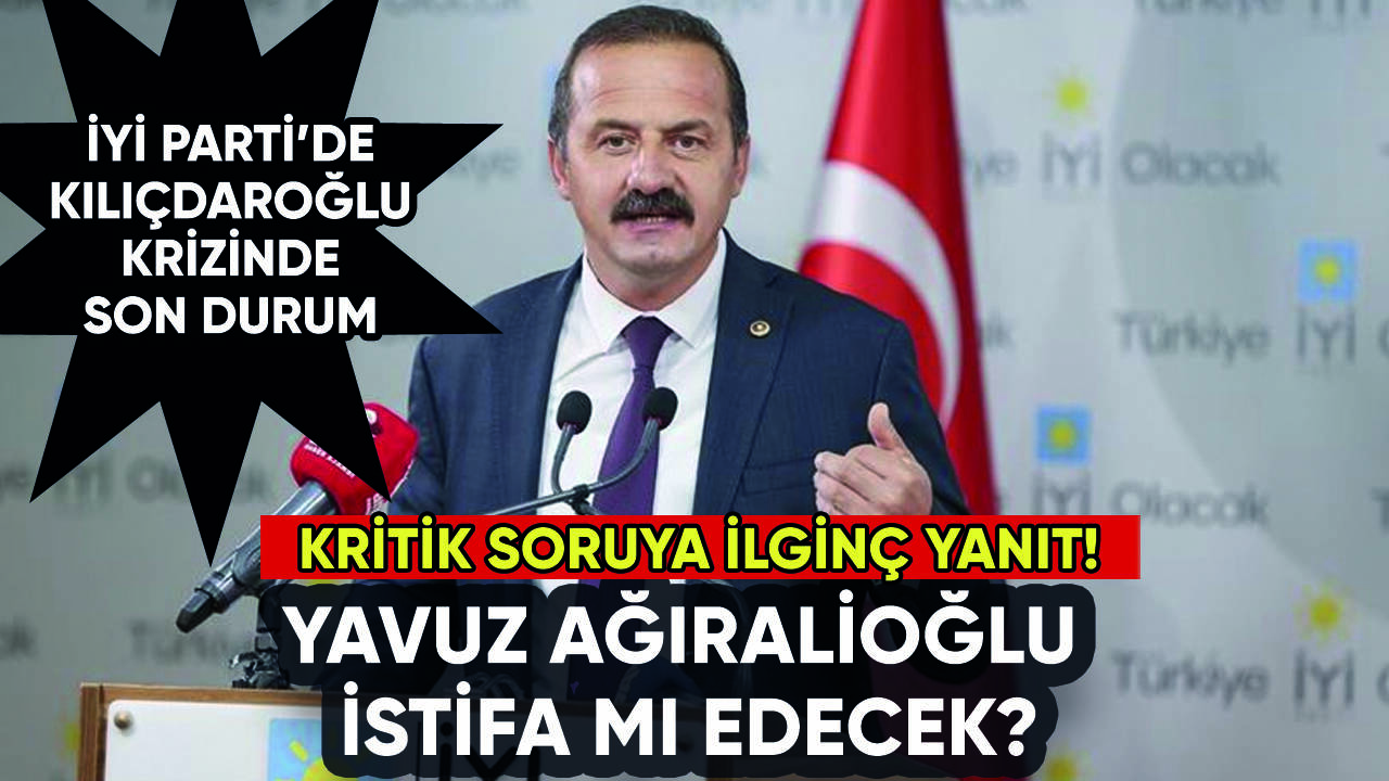 Yavuz Ağıralioğlu istifa mı edecek?