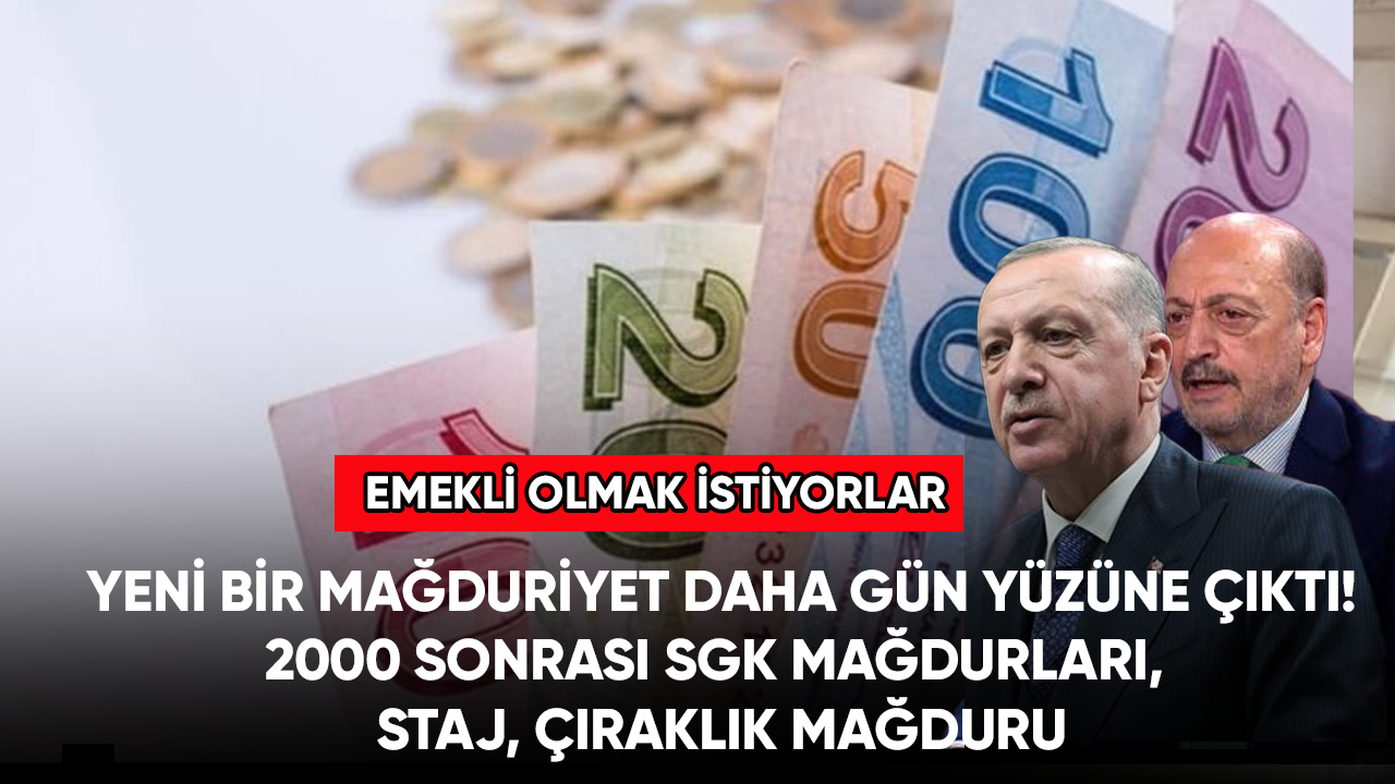 Yeni bir mağduriyet daha gün yüzüne çıktı! 2000 sonrası SGK mağdurları, Staj, Çıraklık Mağduru