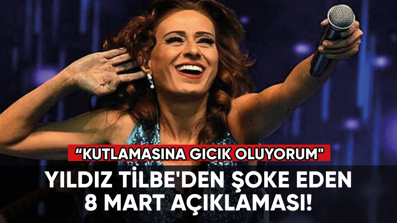 Yıldız Tilbe'den şoke eden 8 Mart açıklaması!