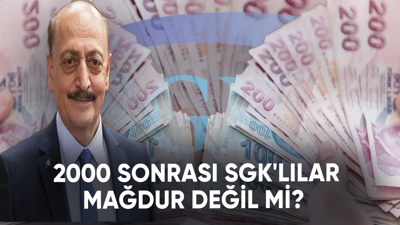 2000 sonrası SGK'lılar mağdur değil mi?