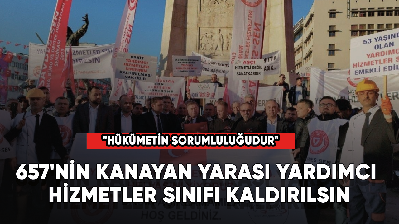 657'nin kanayan yarası yardımcı hizmetler sınıfı kaldırılsın