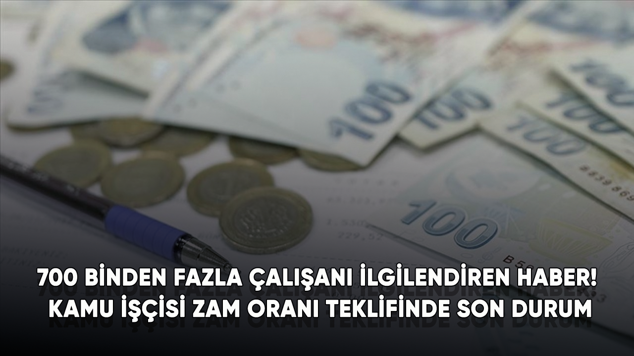 700 binden fazla çalışanı ilgilendiren haber! Kamu işçisi zam oranı teklifinde son durum