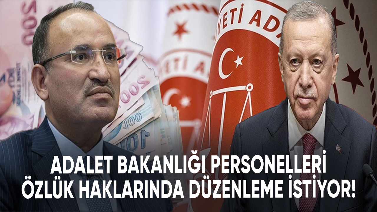 Adalet Bakanlığı personelleri özlük haklarında düzenleme istiyor!