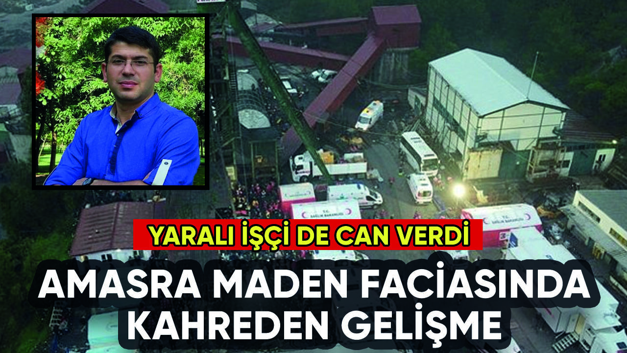 Amasra maden faciasında kahreden gelişme: Yaralı işçi can verdi