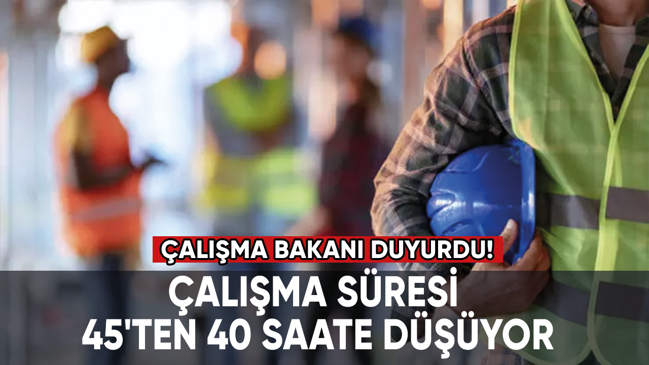 Çalışma süresi 45'ten 40 saate düşüyor