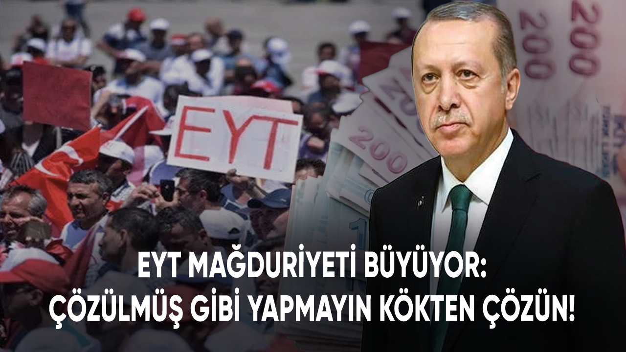 EYT mağduriyeti büyüyor: Çözülmüş gibi yapmayın kökten çözün!