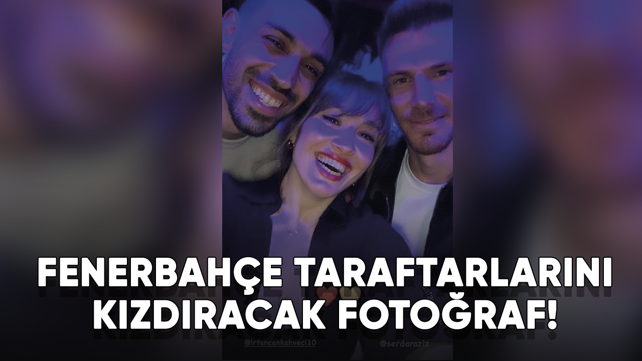 Fenerbahçe taraftarlarını kızdıracak fotoğraf! Ortalık karıştı