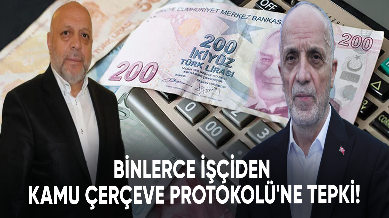 İşçilerden Kamu Çerçeve Protokolü'ne tepki: #KamuİscisiHelalEtmiyor