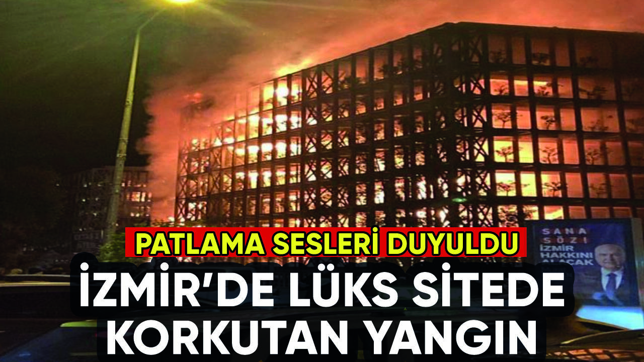 İzmir'de lüks sitede korkutan yangın