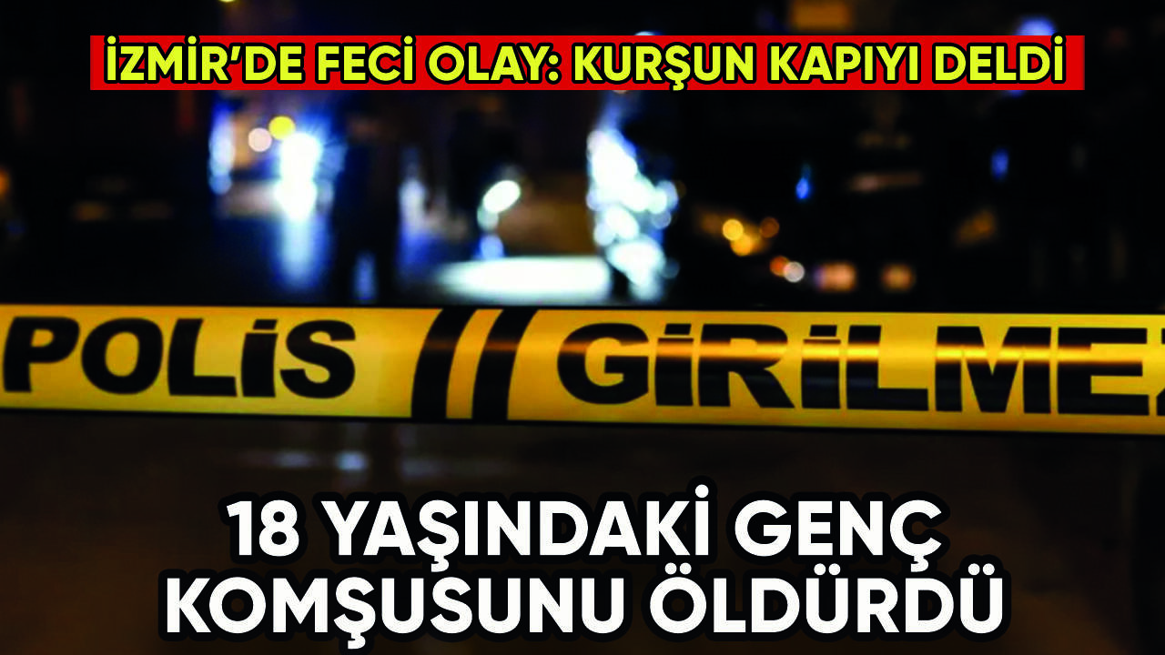 18 yaşındaki genç komşusunu öldürdü